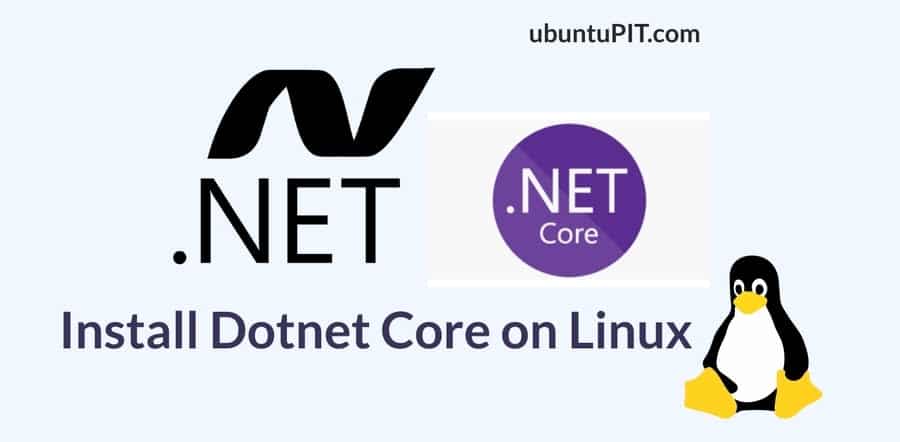 How To Install Net Core Dotnet Core On Linux Distributions