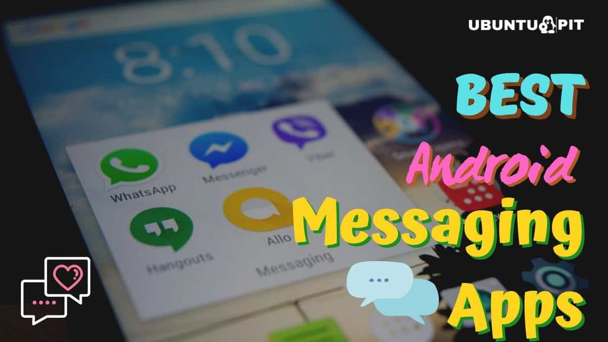 20 Best Android Messaging Apps To Send Unlimited Texts