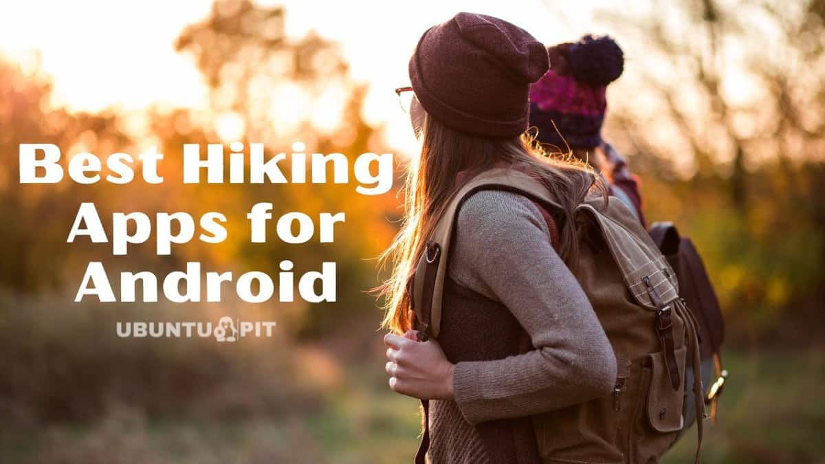 Best Hiking Apps for Android