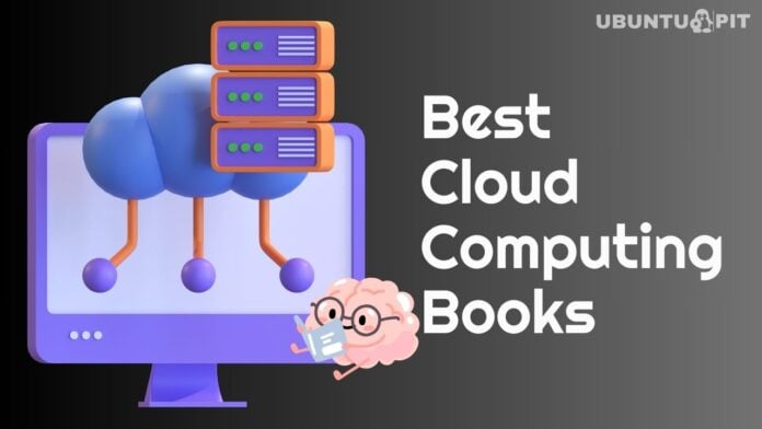 Best Cloud Computing Books For Newbies and Professionals
