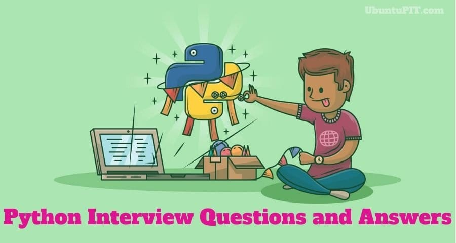 Python Interview Questions and Answers