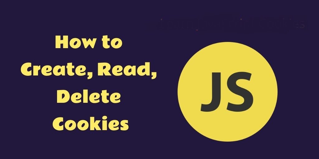Text Left How to write, read, delete cookies; logo JS on right. Background: dark blue