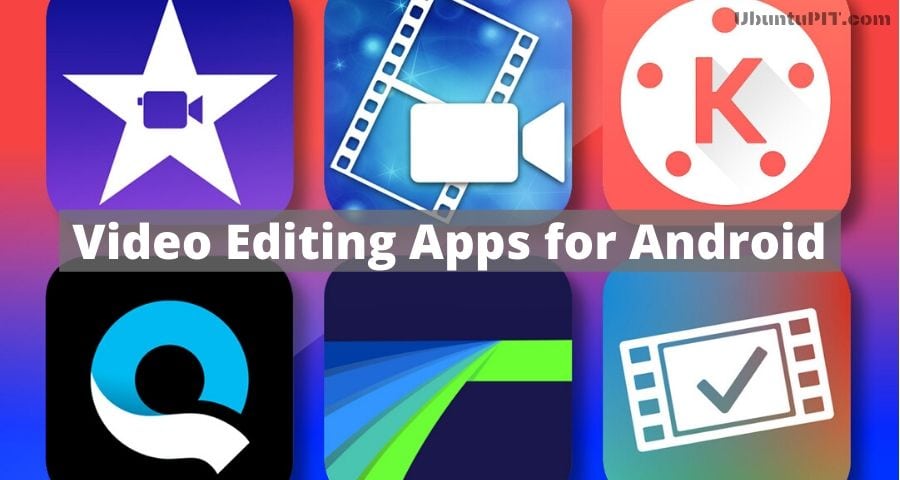good editing video apps for android