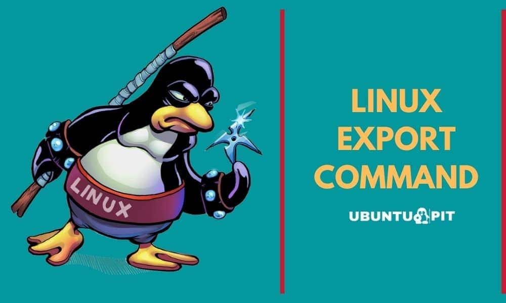 how-to-use-the-linux-export-command-in-everyday-computing