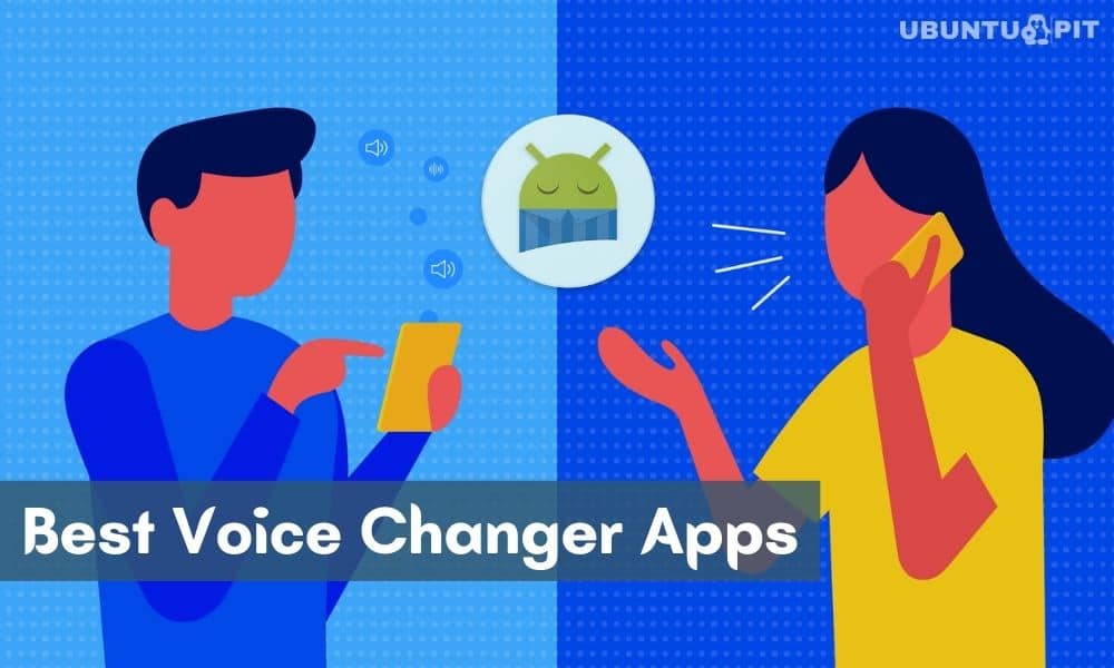 Best Voice Changer Apps for Android