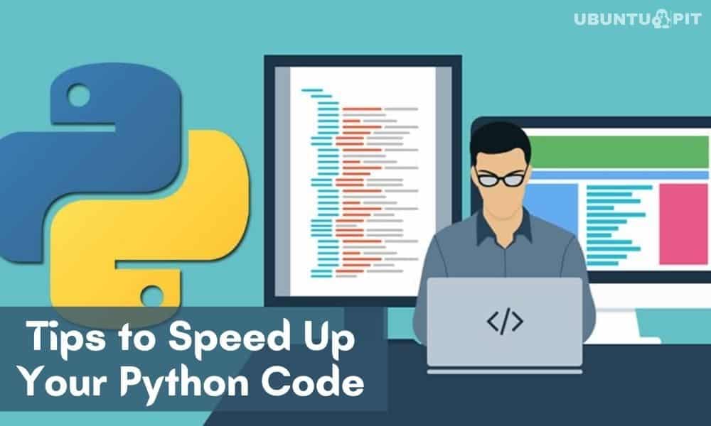 Tips to Speed Up Your Python Code