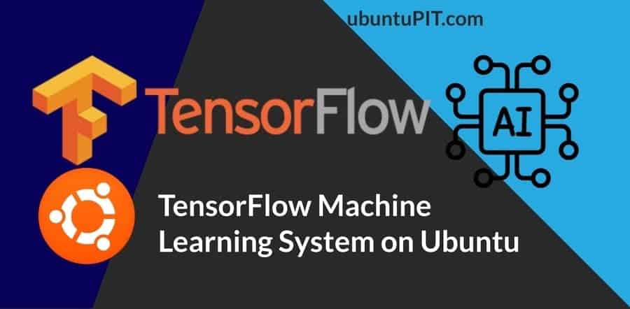 How to Install TensorFlow Machine Learning System on Ubuntu