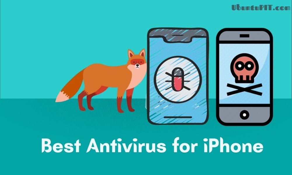 Top 10 Best Antivirus For iPhone To Ensure Your Device's Security