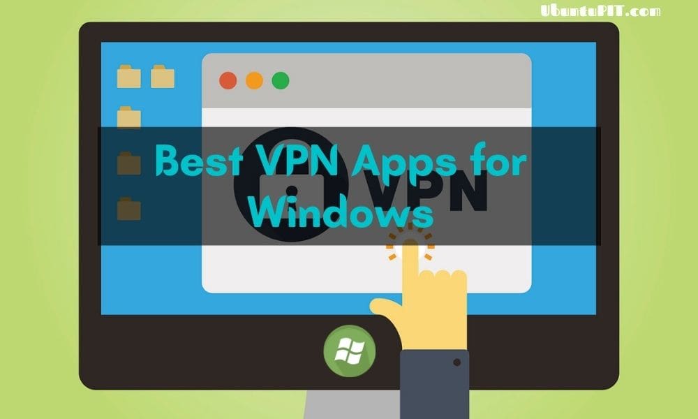 top free vpn apps for windows 10