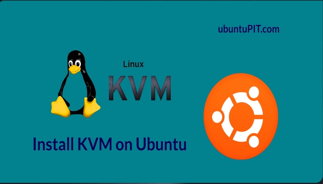 How to Install and Configure KVM on Ubuntu Linux