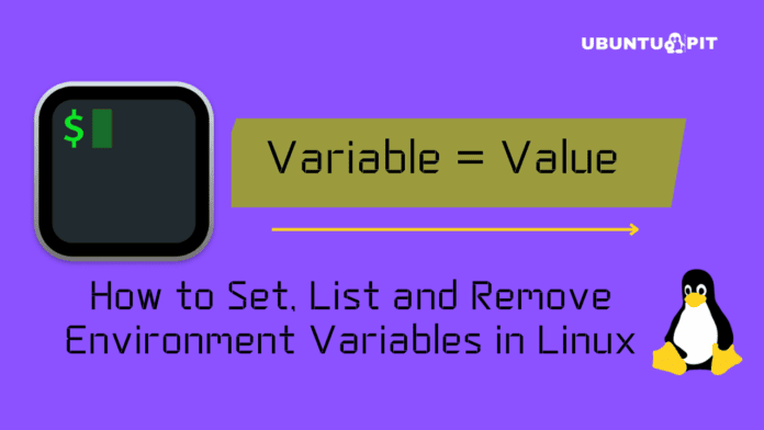 How to Set, List and Remove Environment Variables in Linux