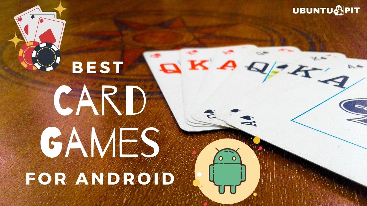 20 Best Android Card Games to Enjoy on Your Leisure