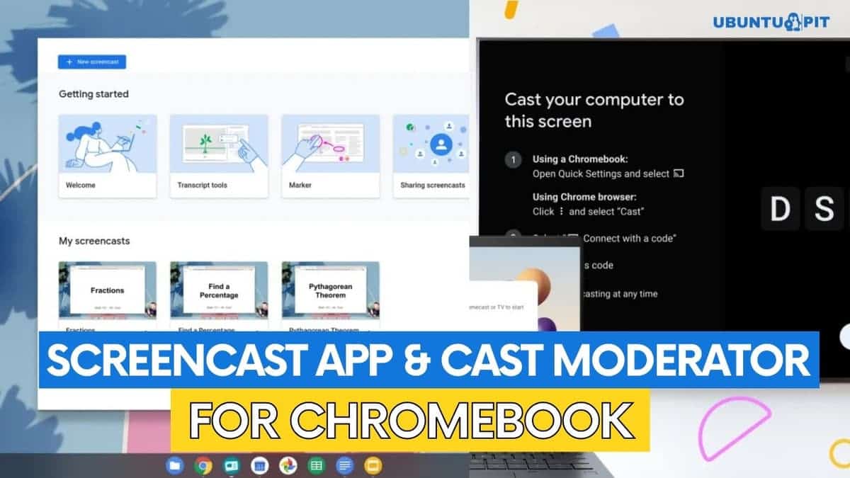 Chromebook Getting Screencast App and Cast Moderator for Classroom