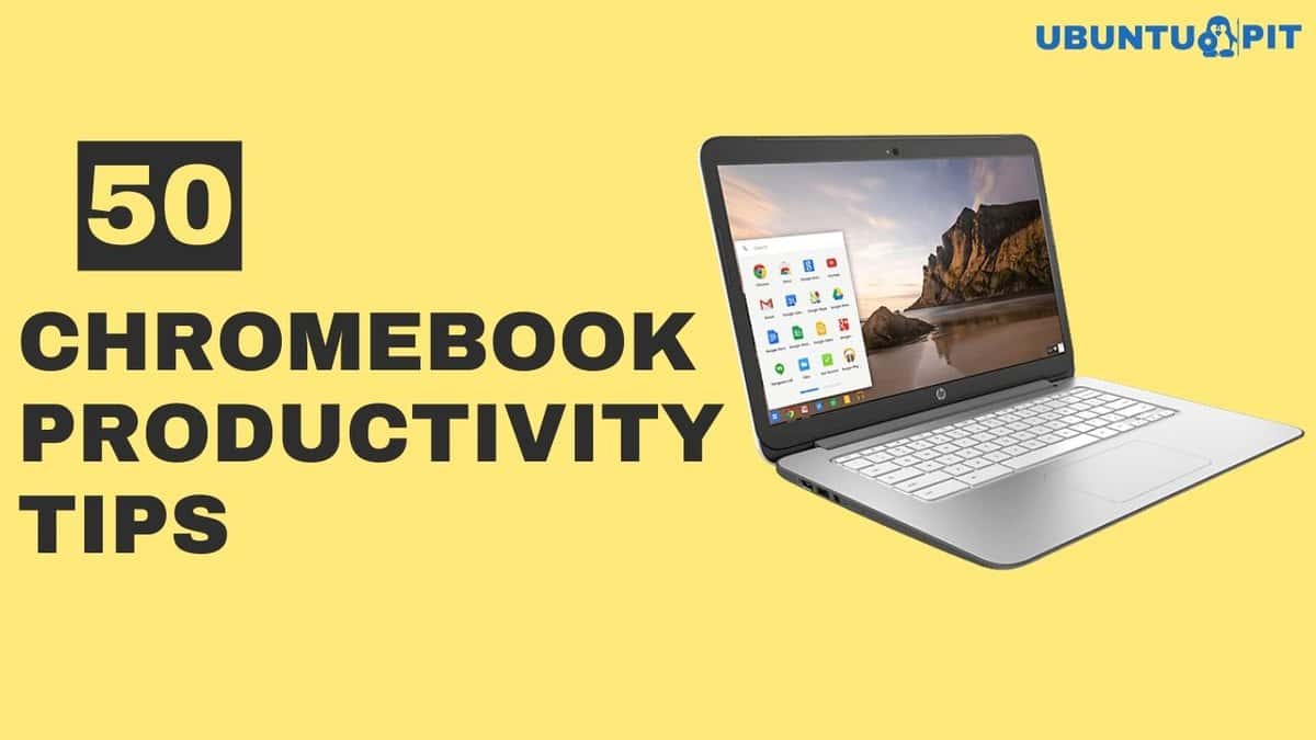 Chromebook Productivity Tips