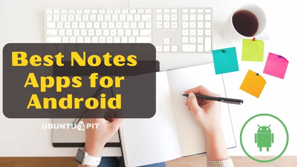 20 Best Notes Apps for Android Stay Organised Anywhere