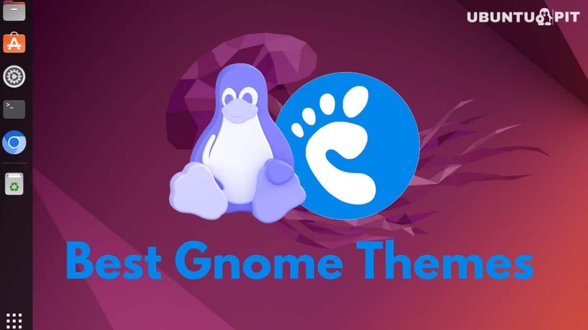 18 Best Gnome Themes for Your Gnome Desktop