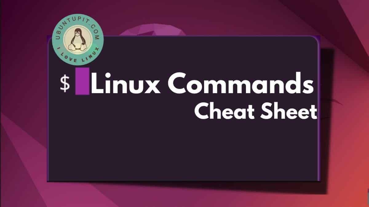 40-linux-commands-cheat-sheet-get-started-with-linux-now