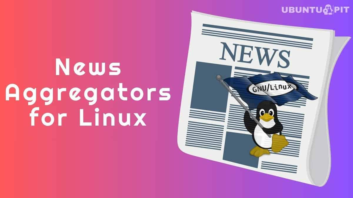 Best News Aggregators for Linux