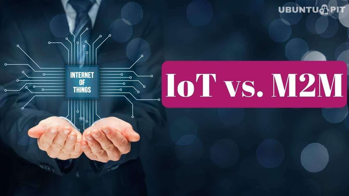 Important IoT vs M2M Concepts