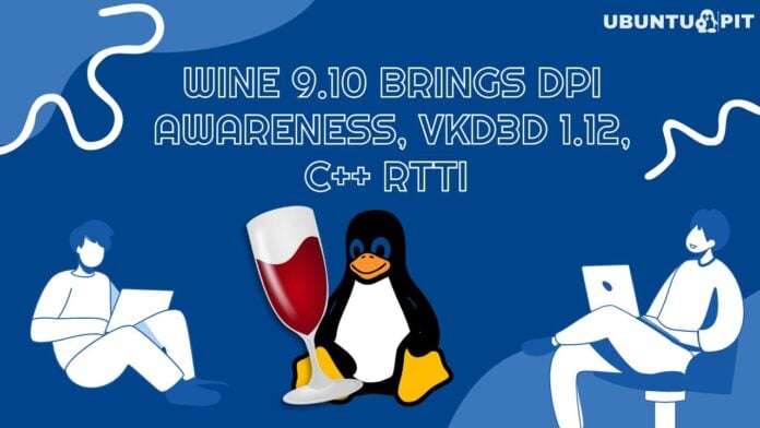 Wine 9.10 Announced with DPI Awareness Support, Bundled VKD3D 1.12, C++ RTTI support to ARM