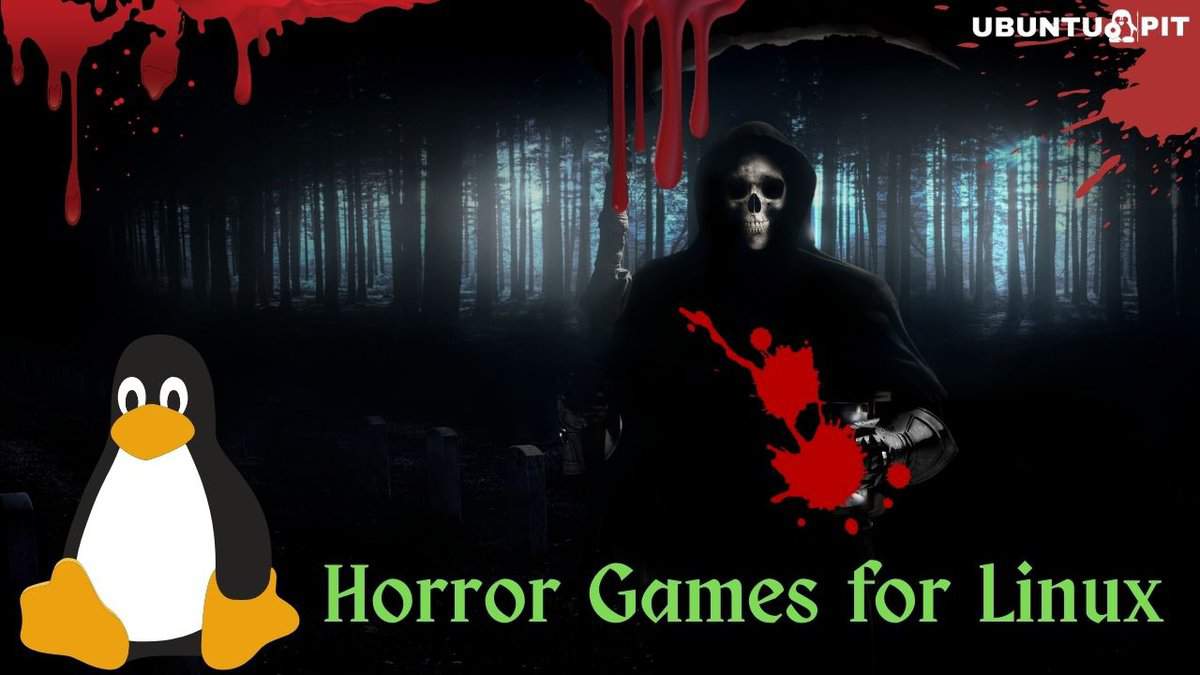 Best Horror Games for Linux